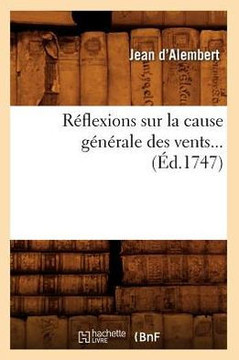 R??lexions Sur La Cause G????ale Des Vents (??.1747)