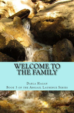 Welcome To The Family (The Abigail Laurence Series)