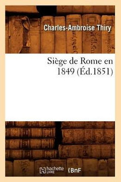 Si??e de Rome En 1849 (??.1851)