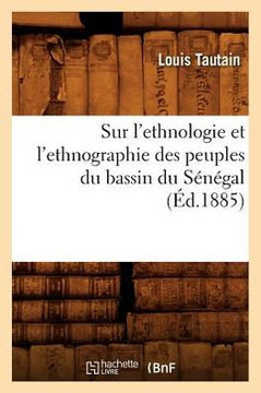Sur l'Ethnologie Et l'Ethnographie Des Peuples Du Bassin Du S????al (??.1885)