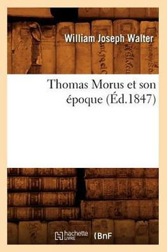 Thomas Morus Et Son ??oque (??.1847)