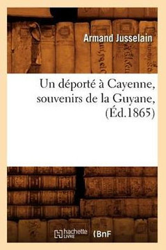 Un D??ort????Cayenne, Souvenirs de la Guyane, (??.1865)