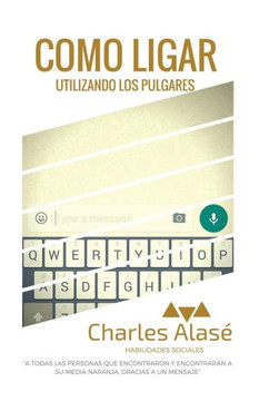 Como Ligar Utilizando Los Pulgares (Spanish Edition)