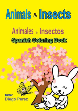 Spanish Coloring Book: Animals And Insects