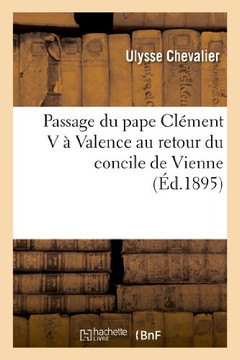 Passage Du Pape Cl??ent V ??Valence Au Retour Du Concile de Vienne