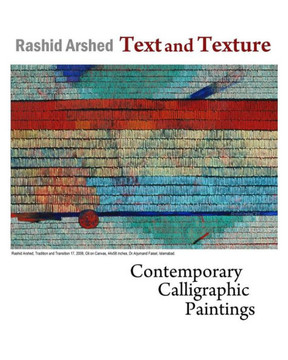 Text And Texture : Contemporary Calligraphic Paintings
