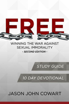 Free - Winning The War Against Sexual Immorality - Second Edition: Study Guide And 10 Day Devotional Edition
