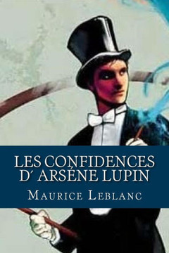 Les Confidences D Arsene Lupin (French Edition)