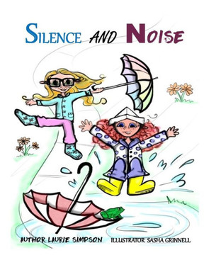 Silence And Noise: A Children'S Introduction To Introverts And Extroverts
