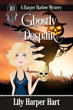 Ghostly Despair (A Harper Harlow Mystery)