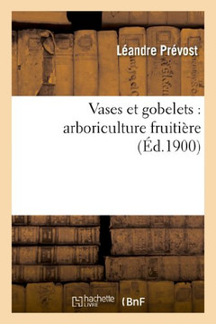 Vases Et Gobelets: Arboriculture Fruiti??e