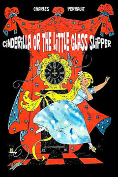 Cinderilla Or The Little Glass Slipper