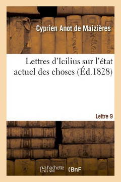 Lettres d'Icilius Sur l'??at Actuel Des Choses. 9e Lettre
