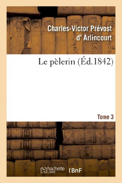 Le P??erin. Tome 3
