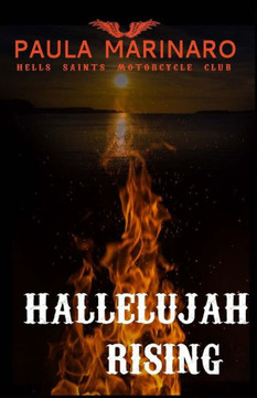 Hallelujah Rising (Hells Saints MC)