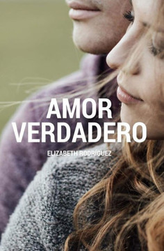Amor Verdadero (Spanish Edition)