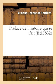 Pr??ace de l'Histoire Qui Se Fait