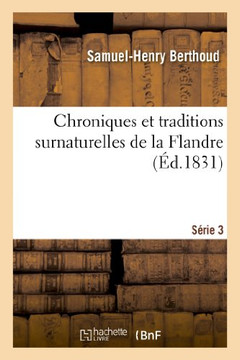 Chroniques et traditions surnaturelles de la Flandre. S??ie 3