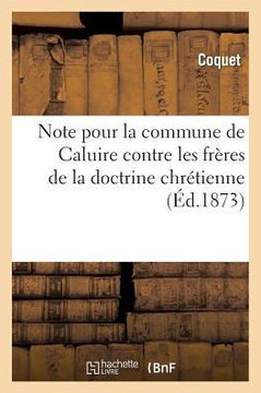 Note Pour La Commune de Caluire Contre Les Fr??es de la Doctrine Chr??ienne