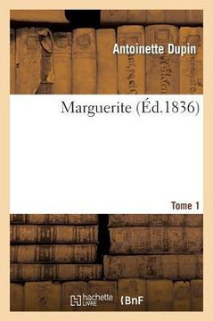 Marguerite. Tome 1