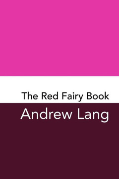 The Red Fairy Book : Original And Unabridged