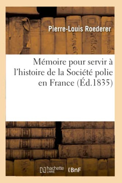 M??oire Pour Servir ??l'Histoire de la Soci????Polie En France