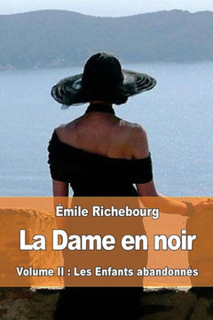 La Dame En Noir: Volume Ii : Les Enfants AbandonnEs (French Edition)