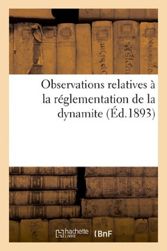 Observations Relatives ??La R??l??entation de la Dynamite