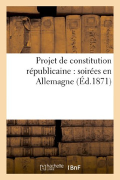 Projet de Constitution R??ublicaine: Soir??s En Allemagne