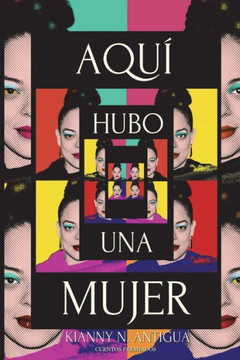 Aqui hubo una mujer (Spanish Edition)