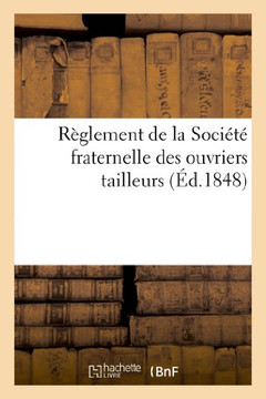 R??lement de la Soci????Fraternelle Des Ouvriers Tailleurs R??lement de la Soci????Fraternelle Des Ouvriers Tailleurs
