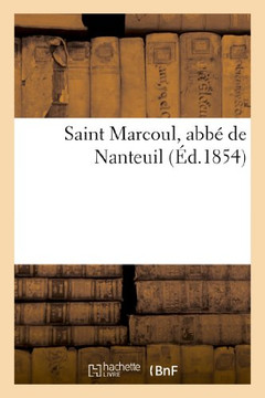 Saint Marcoul, Abb??de Nanteuil