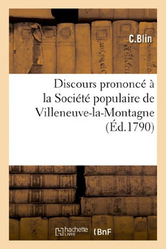 Discours Prononc????La Soci????Populaire de Villeneuve-La-Montagne