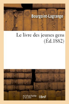 Le Livre Des Jeunes Gens Le Livre Des Jeunes Gens