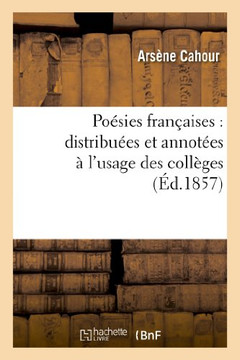 Po??ies Fran??ises: Distribu??s Et Annot??s ??l'Usage Des Coll??es