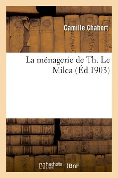 La M??agerie de Th. Le Milca