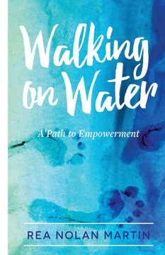 Walking On Water: A Path To Empowerment
