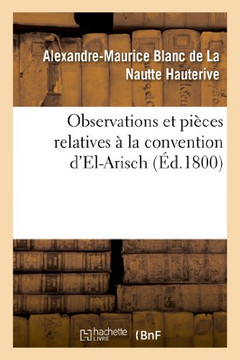 Observations Et Pi??es Relatives ??La Convention d'El-Arisch