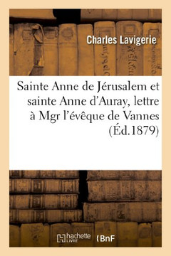 Sainte Anne de J??usalem Et Sainte Anne d'Auray, Lettre ??Mgr l'????ue de Vannes