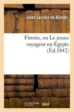Firmin, Ou Le Jeune Voyageur En ??ypte
