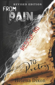 From Pain To Poetry: Rescue 911 From Pain To Poetry: Rescue 911