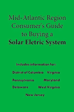 Mid-Atllantic Consumer'S Guide To Buying A Solar Electric System