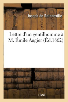 Lettre d'Un Gentilhomme ??M. ??ile Augier