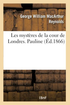 Les Myst??es de la Cour de Londres. Pauline