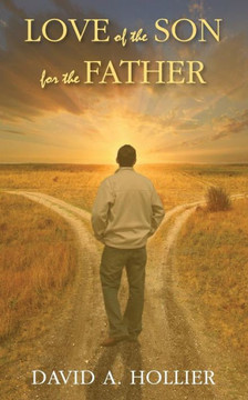 Love Of The Son For The Father... ... . Revised