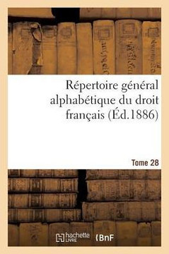 R??ertoire G????al Alphab??ique Du Droit Fran??is Tome 16