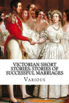 Victorian Short Stories : Stories Of Successful Marriages