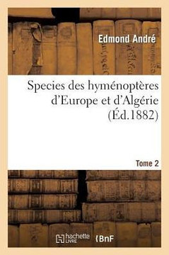 Species Des Hym??opt??es d'Europe Et d'Alg??ie. T2
