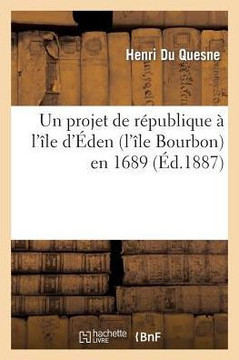 Un Projet de R??ublique ??l'??e d'??en (l'??e Bourbon) En 1689