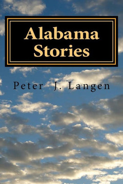 Alabama Stories: Memoir of a Construction Foreman